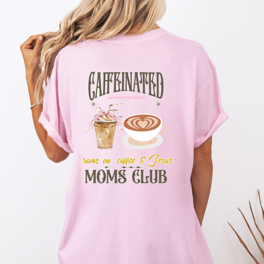 Caffeinated Mom Club Tee Pink